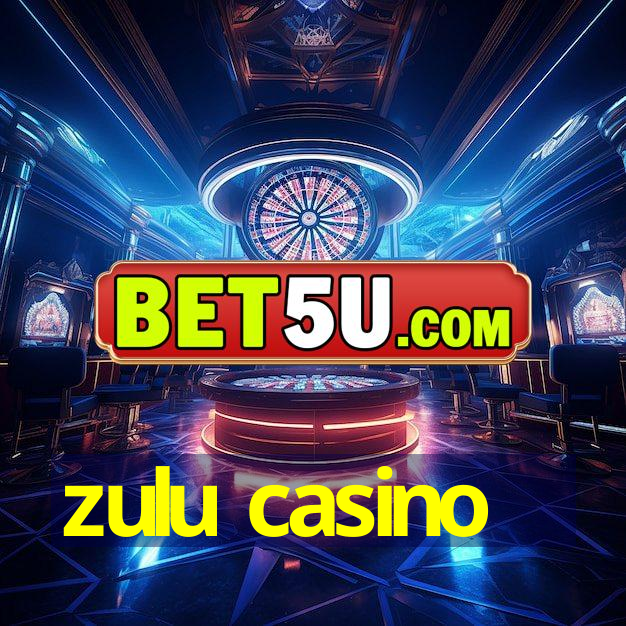 zulu casino